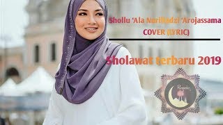 Shollu ‘Ala Nurilladzi ‘Arojassama - cover (lyric)  | sholawat terbaru 2019 | penyejuk hati