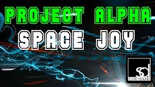 Project Alpha - Space Joy