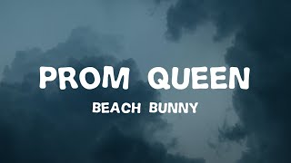 Prom Queen - Beach Bunny (Lyrics)