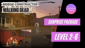 Bridge Constructor: The Walking Dead - Chapter 2  Level 2-6 (Surprise Package) Walkthrough Gameplay