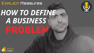 Defining a Business Problem - ep.199 - Power BI Tips from the Real World