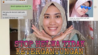 TIPS STOP HELWA ATAU CREAM DOKTER TIDAK KETERGANTUNGAN!!!