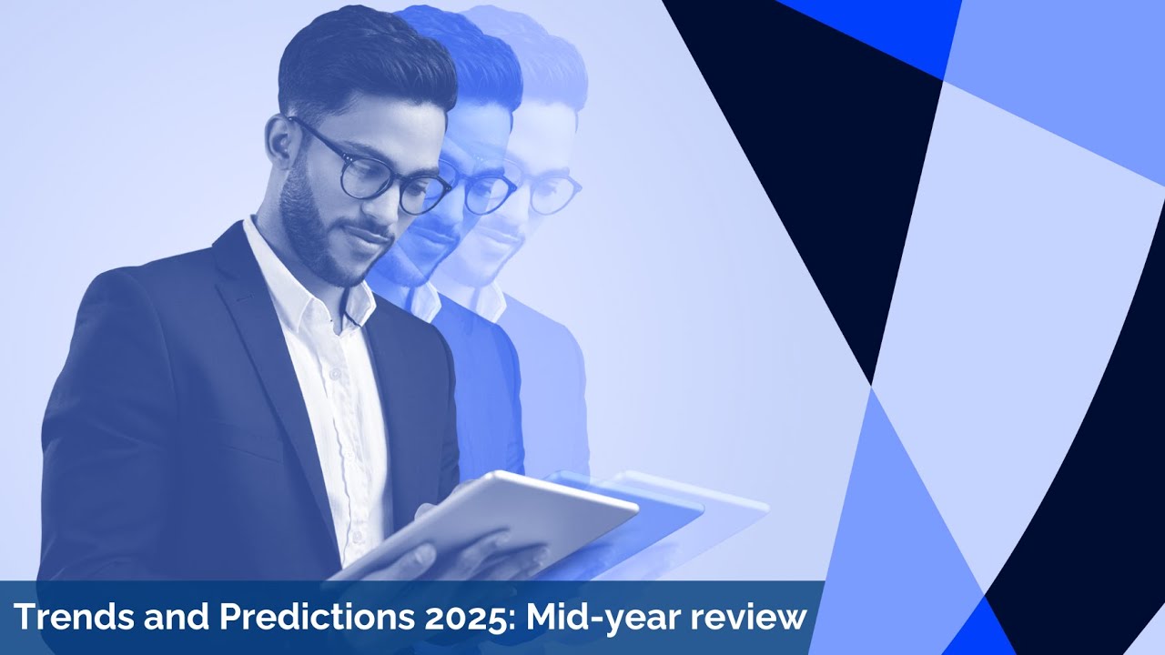 Financial Services Trends and Predictions 2025: Mid-year review