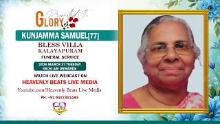 Kunjamma Samuel77  Funeral Service  17 03 26   On  Heavenly Beats  Media