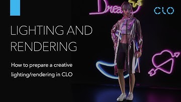How to Prepare a Creative Lighting/Rendering in CLO