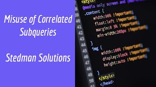 Misuse of Correlated Subqueries
