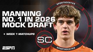 Arch Manning headlines Field Yates' 2026 Mock Draft 👀 + Who needs a Week 1 win most | SportsCenter