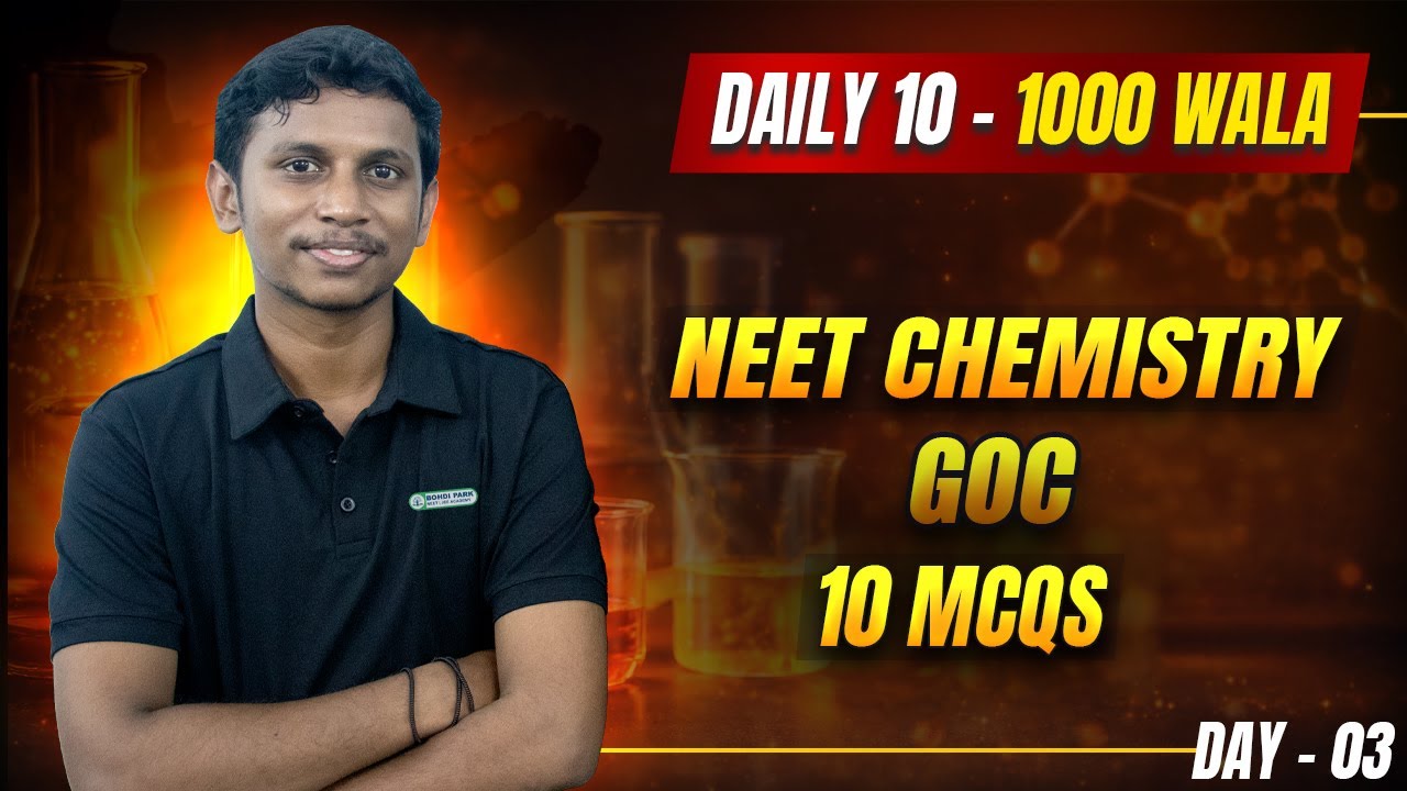 🔥 Day 03/100 | Daily 10 – 1000 MCQ Wala  | GOC | NEET Chemistry Rank Booster