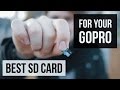 No more SD card error - Best Sd cards for GoPro