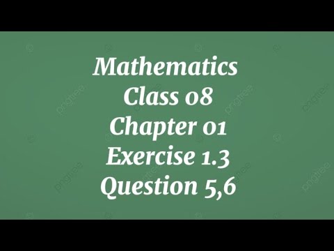 Class 8 Maths unit 1 Exercise 1.3 question 5,6 - YouTube