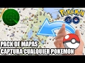 COMO ENCONTRAR A CUALQUIER POKEMON EN POKEMON GO PACK DE MAPAS PARA
POKEMON GO (ANDROID & IOS)