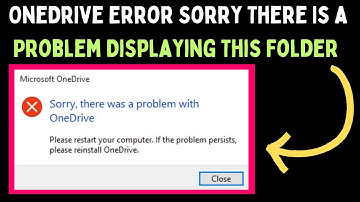 How to Fix OneDrive Error Sorry There Is a Problem Displaying This Folder on Windows 11