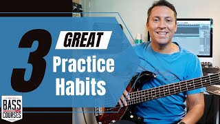 3 IMPORTANT Bass Guitar Practice Habits 4 Essential Daily Bass Guitar Practice Habits