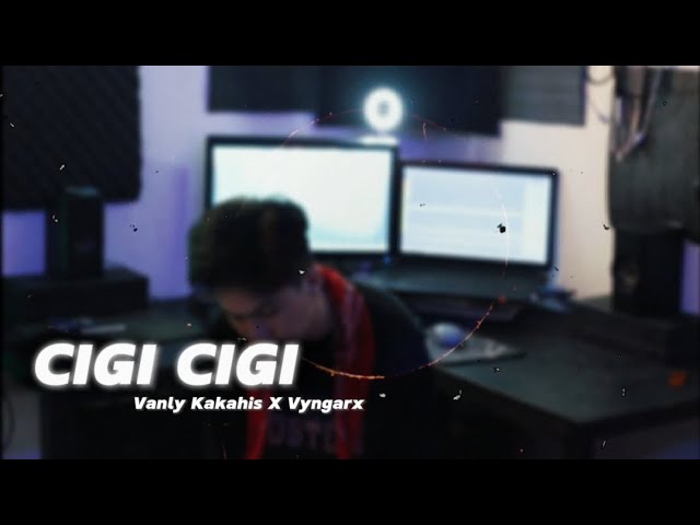 Vanly Kakahis - CIGI CIGI Ft. Vyngarx ( Official Music Video ) class=