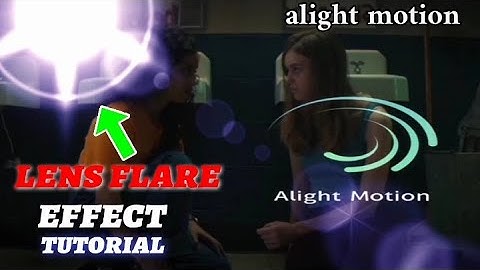 Lens flare effect tutorial  alight motion tutorial