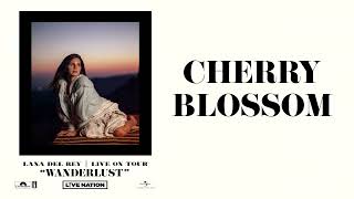 Lana Del Rey - Cherry Blossom (Wanderlust)