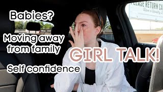 GIRL CHAT: Self Confidence, Life After Marriage, Moving Away from Family, Marrying Young