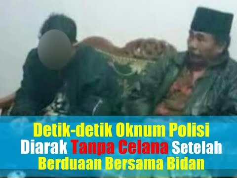 VIRAL! Detik-detik Oknum Polisi Diarak Tanpa Celana Setelah Berduaan Bersama Bidan