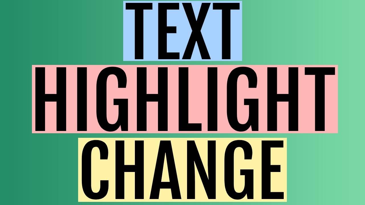 Change Text Highlight Color 60 Seconds or Less YouTube