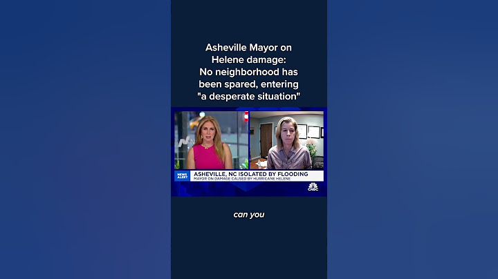 Asheville Mayor on Helene damage: No neighborhood has been spared, entering 'a desperate situation'