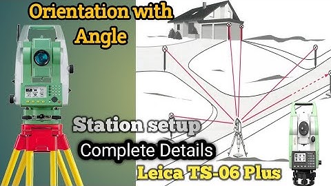 How to setup total station with Angle & Bearing || Fully Detailed Video Leica TS 06 Plus ||