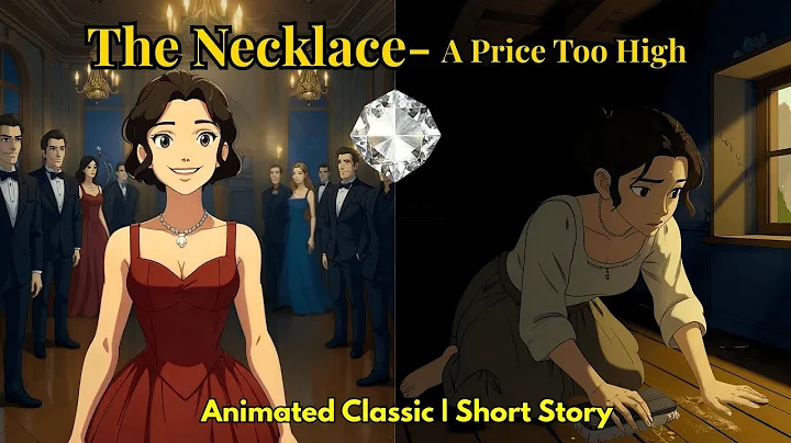 The Necklace – Short Story | Guy de Maupassant’s Timeless Classic | Animated Short story