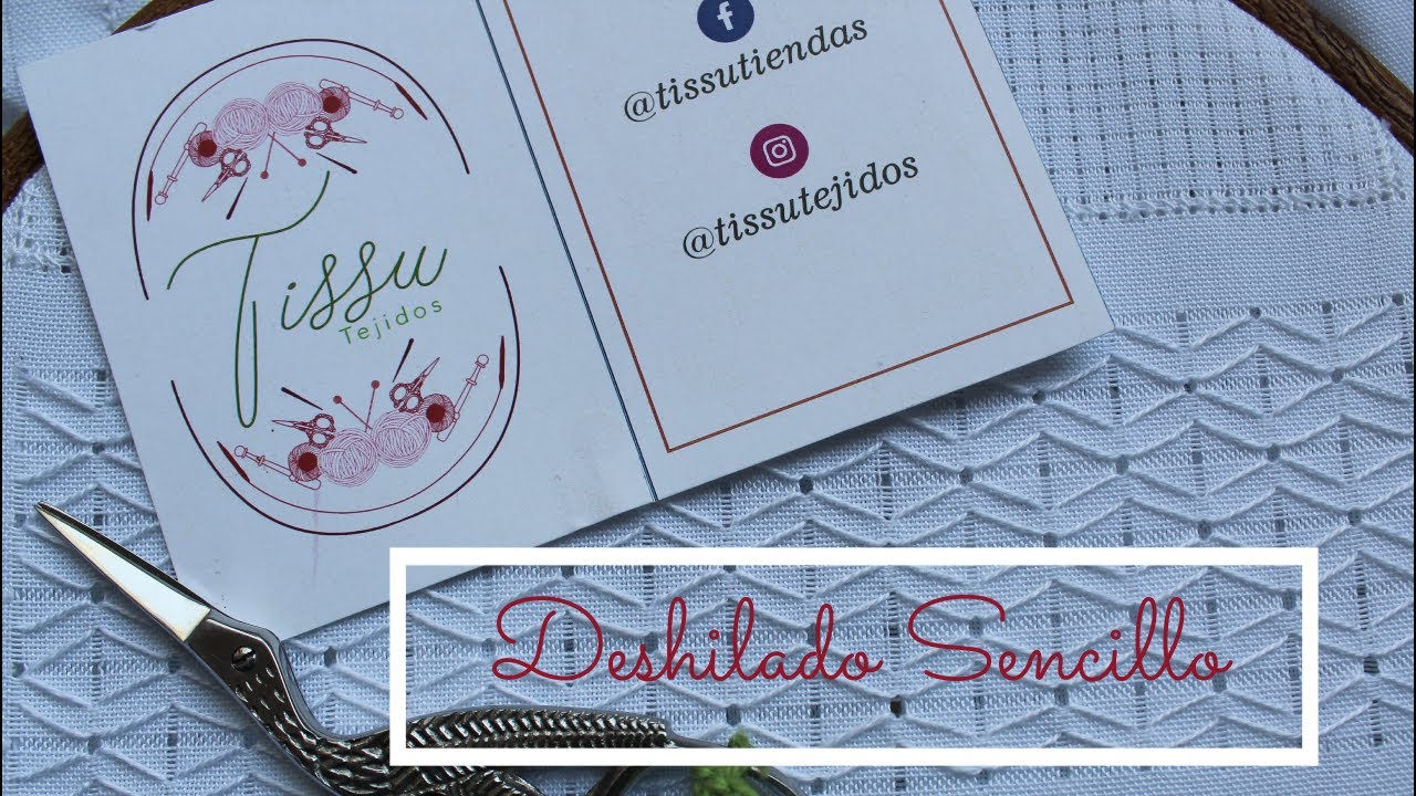 VAINICA Y DESHILADO SENCILLO/ bordado rapido y sencillo/TISSU TEJIDOS.