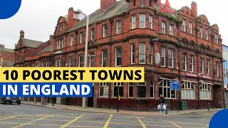 10 Poorest Towns in England