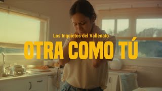 Otra Como Tú, Los Inquietos Del Vallenato, Video Letra