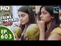 Crime Patrol - क्राइम पेट्रोल सतर्क - Ghaat - Episode 603 - 21st November, 2015