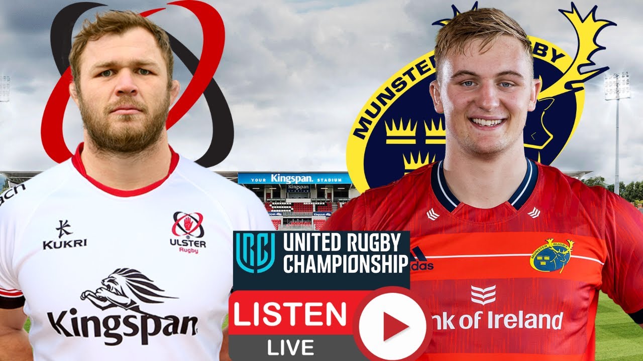 Ulster vs Munster URC 2022 QF Live Commentary