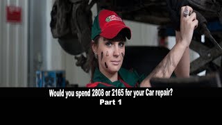 Would you spend 2808 or 2165 for your Car repair Part 1