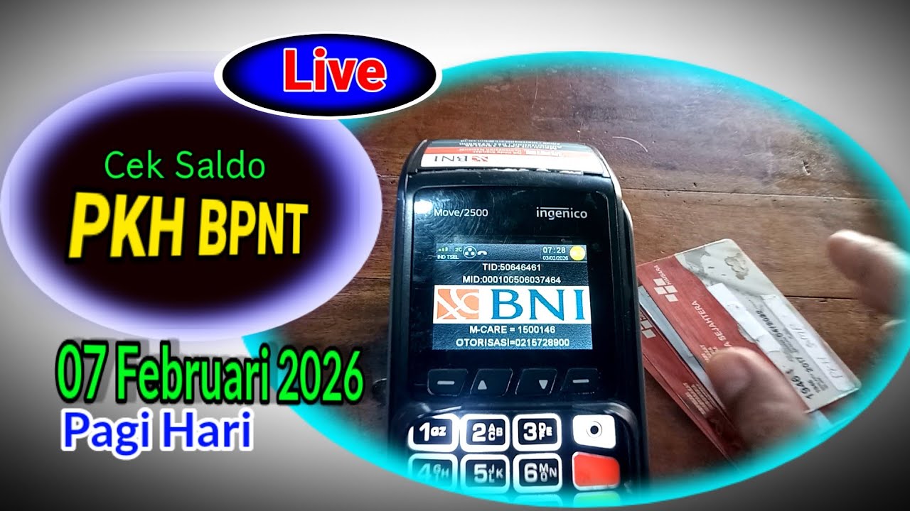 Live.. Cek Saldo PKH BPNT Tahap l Pagi Hari 07 Februari 2026