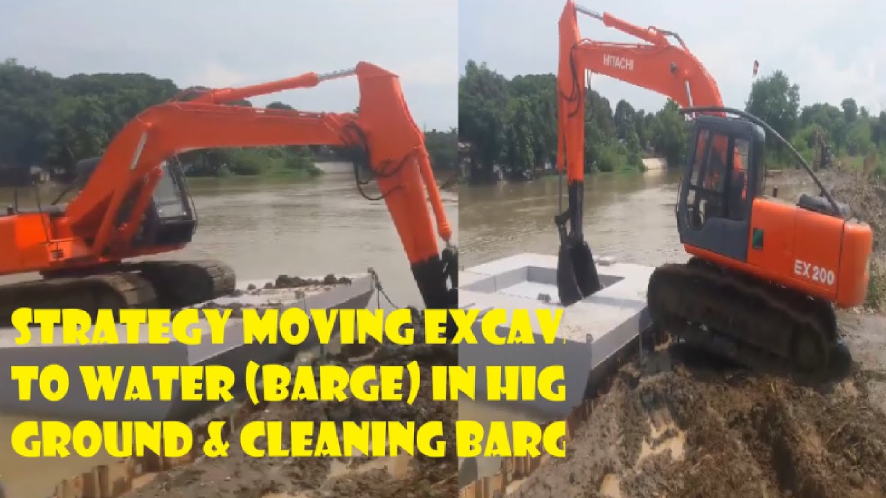 Strategy moving excavator, land to water (barge) in high and low ground