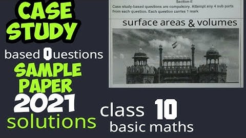case study based Question solutions || class 10 maths || surface areas & volume || sample paper 2021