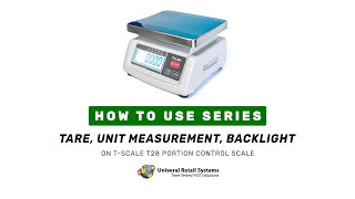 Tscale T-28 Disable The Backlight, Using Tare And Changing The Unit
