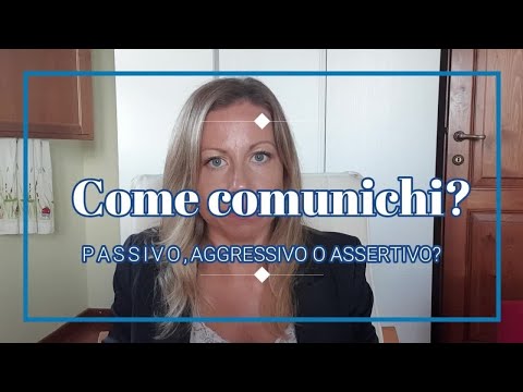 Video: Differenza Tra Aggressività E Assertività