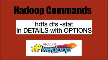 Basic HDFS Commands: hdfs dfs -stat in all details | Hadoop commands with example. @DLebX