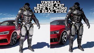 Unreal Engine 4.27 Path Tracing vs Real Time