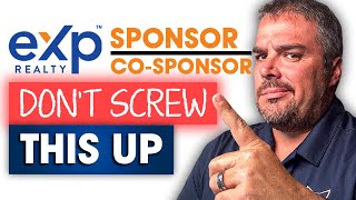 DON'T SCREW THIS UP: Choosing Your eXp Sponsor (Primary vs. Co-Sponsor)
