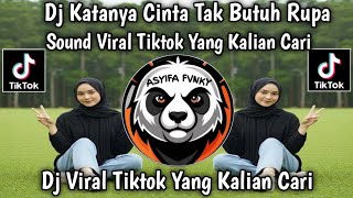 DJ KATANYA CINTA TAK BUTUH RUPA || SOUND VIRAL 🔥 TIKTOK YANG KALIAN CARI || JIBRIL PRO VERSION