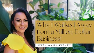 Why I Walked Away from a Million-dollar Business