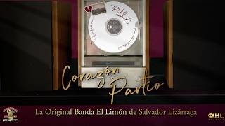 Corazón Partío - La Original Banda El Limón De Salvador Lizárraga