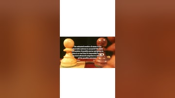 The Mind-Boggling Complexity of Chess: More Possible Games Than Atoms in the Universe!