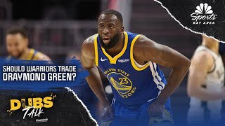 Dubs Talk Why It Might Be Time For Warriors To Ponder A Draymond Green Trade Nbcs Bay Area