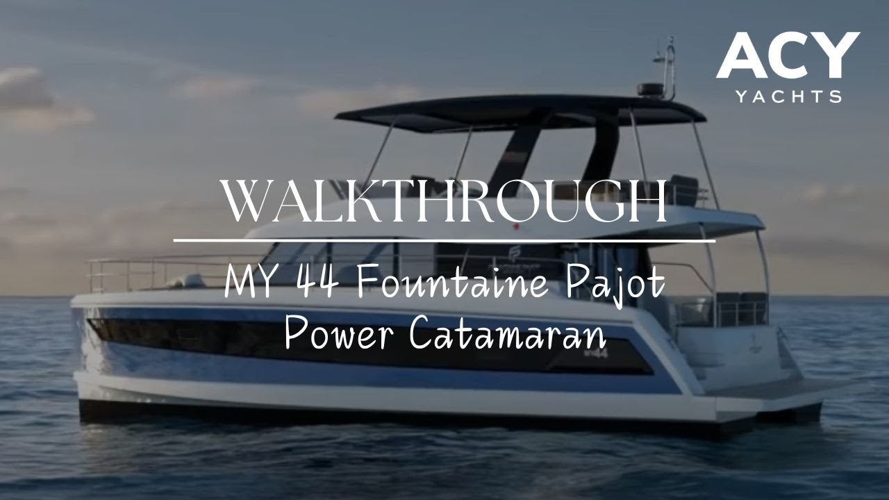 MY 44 Walk-Through - Fountaine Pajot Power Catamaran