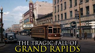 How One Industry Built and Destroyed an Entire American City Grand Rapids Michigan