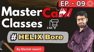 Circle Mill & Helix Bore in Mastercam हिंदी | EP-09 by #magicianofcnc