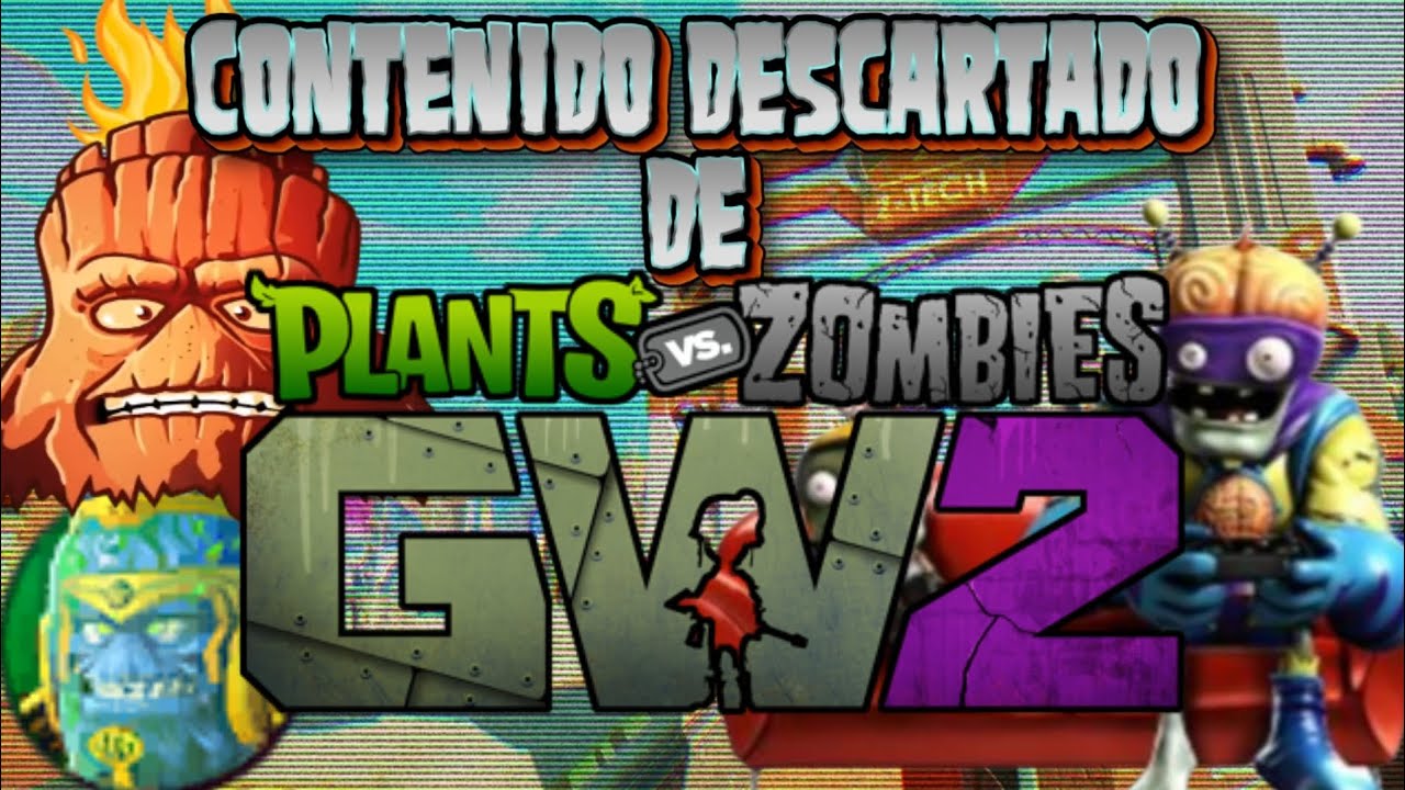 El contenido descartado de Plantas Contra zombis Garden Warfare 2 Parte ...