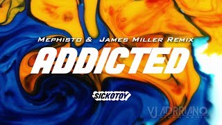 SICKOTOY feat. Minelli - Addicted  ( Mephisto &  James Miller Remix) VJ Adrriano Video Reedit